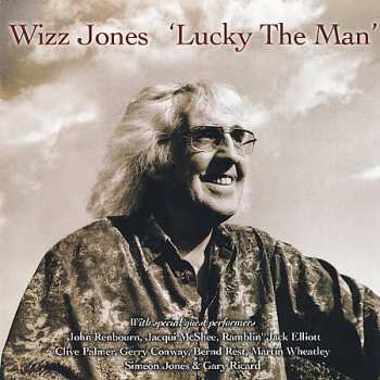 CD Wizz Jones: Lucky The Man 516308