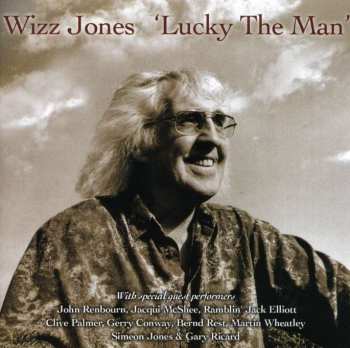 CD Wizz Jones: Lucky The Man 516308