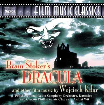 Album Wojciech Kilar: Bram Stocker's Dracula And Other Film Music