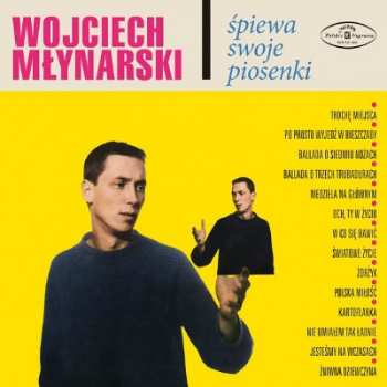 Wojciech Młynarski: Wojciech Mlynarski Spiewa Swoje Piosenki