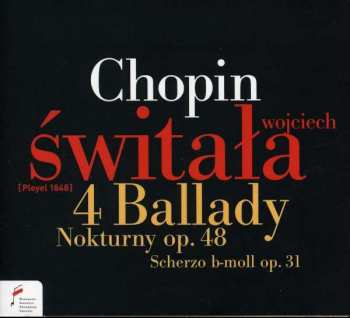 Album Wojciech Świtała: 4 Ballady / Nokturny op. 48 / Scherzo b-moll op. 31
