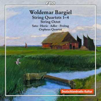 Album Woldemar Bargiel: Complete String Quartets & String Octet