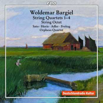 2CD Woldemar Bargiel: Complete String Quartets & String Octet