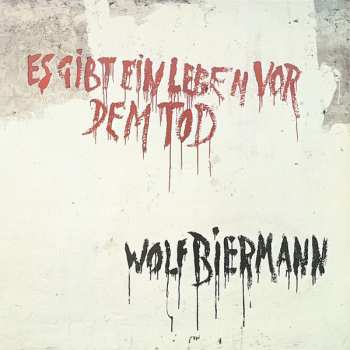 Album Wolf Biermann: Es Gibt Ein Leben Vor Dem Tod