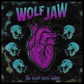Album Wolf Jaw: The Heart Won´t Listen