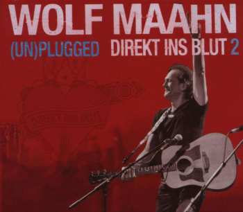 2CD Wolf Maahn: (Un)plugged Direkt Ins Blut 2 539709