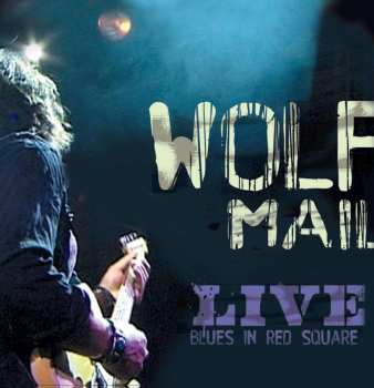 CD Wolf Mail: Live Blues In Red Square 520330
