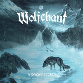 Album Wolfchant: A Pagan Storm = ア・ペイガン・ストーム