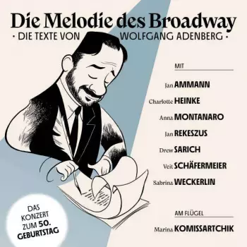 Wolfgang Adenberg: Die Melodie Des Broadway: Die Texte Von Wolfgang Adenberg