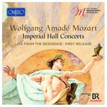 Album Wolfgang Amadeus Mozart: 100 Jahre Mozartfest Würzburg - Imperial Hall Concerts