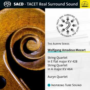 SACD Wolfgang Amadeus Mozart: String Quartet In E Flat Major KV 428; String Quartet In A Major KV 464