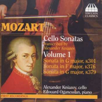 Wolfgang Amadeus Mozart: Cello Sonatas Volume 1