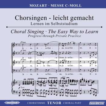 Album Wolfgang Amadeus Mozart: Chorsingen Leicht Gemacht - Wolfgang Amadeus Mozart: Messe C-moll Kv 427 "große Messe"
