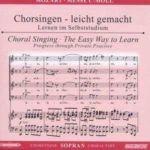 CD Wolfgang Amadeus Mozart: Chorsingen Leicht Gemacht:mozart,messe C-moll (sopran) 408032