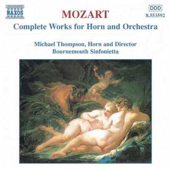 Album Wolfgang Amadeus Mozart: Complete Works For Horn And Orchestra