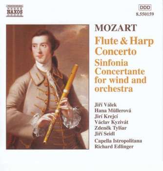 Wolfgang Amadeus Mozart: Concerto For Flute & Harp, K. 299 / Sinfonia Concertante K. 297b