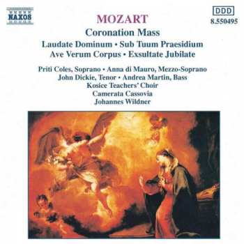 Wolfgang Amadeus Mozart: Coronation Mass (Laudate Dominum • Sub Tuum Praesidium • Ave Verum Corpus • Exsultate Jubilate)