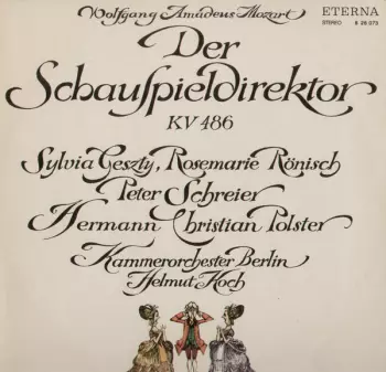 Wolfgang Amadeus Mozart: Der Schauspieldirektor KV 486