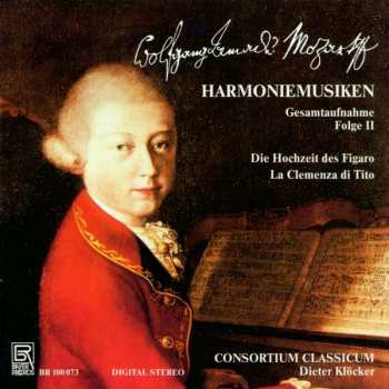 Wolfgang Amadeus Mozart: Die Harmoniemusiken Vol.2