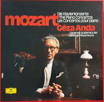 Album Wolfgang Amadeus Mozart: Die Klavierkonzerte - The Piano Concertos - Les Concertos Pour Piano