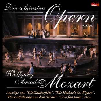 Album Wolfgang Amadeus Mozart: Die Schönsten Opern Von