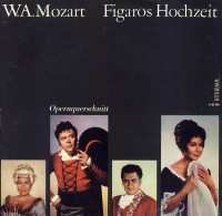 Album Wolfgang Amadeus Mozart: Figaros Hochzeit - Opernquerschnitt