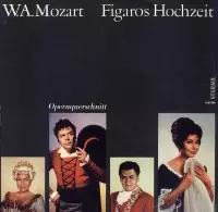 Wolfgang Amadeus Mozart: Figaros Hochzeit - Opernquerschnitt