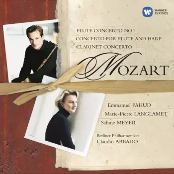 Wolfgang Amadeus Mozart: Flute Concerto No. 1 / Concerto For Flute And Harp / Clarinet Concerto