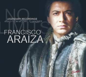 Album Wolfgang Amadeus Mozart: Francisco Araiza - Arias From Mozart To Wagner