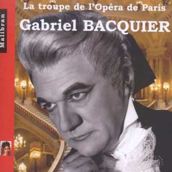 Album Wolfgang Amadeus Mozart: Gabriel Bacquier - La Troupe De L'opera De Paris