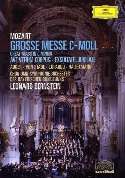 Wolfgang Amadeus Mozart: Grosse Messe C-Moll - Great Mass In C Minor - Ave Verum Corpus - Exsultate - Jubilate