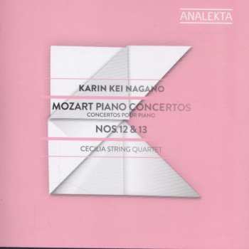 Album Wolfgang Amadeus Mozart: Klavierkonzerte Nr.12 & 13 Für Klavier & Streichquartett