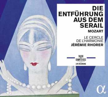 Album Wolfgang Amadeus Mozart: L'Enlèvement Au Sérail / Die Entführung Aus Dem Serail