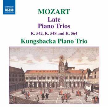 Album Wolfgang Amadeus Mozart: Late Piano Trios (K. 542, K. 548 And K. 564)