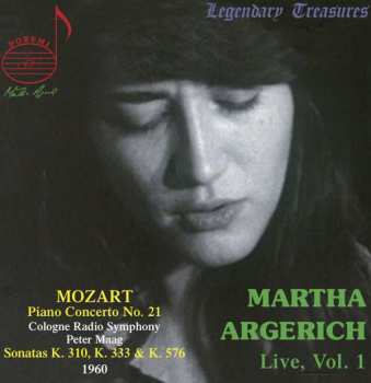 Wolfgang Amadeus Mozart: Martha Argerich Vol. 1 / Piano Concerto No. 21 / Sonatas K. 310, K. 333 & K. 576
