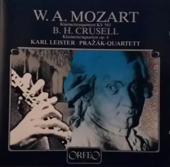 Mozart: B. H. Klarinettenquintett Kv 581 / B. H. Crusell: Klarinettenquartett Op. 4