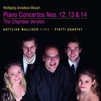 Album Wolfgang Amadeus Mozart: Mozart: Piano Concertos Nos. 12, 13 & 14, The Chamber Version 