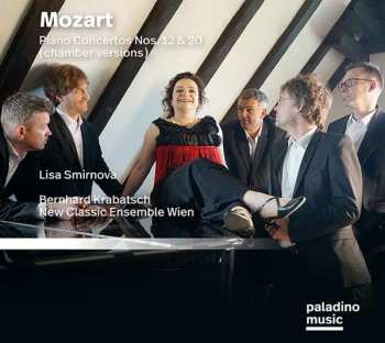 Wolfgang Amadeus Mozart: Mozart: Piano Concertos Nos. 12 & 20 (Chamber Versions)