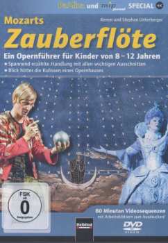 Wolfgang Amadeus Mozart: Mozarts Zauberflöte - Ein Opernführer Für Kinder Von 8-12 Jahren