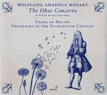 CD Wolfgang Amadeus Mozart: The Oboe Concerto & Other Works for Oboe 431674