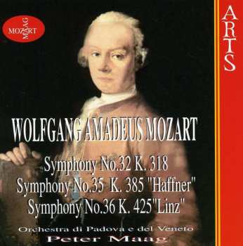 CD Wolfgang Amadeus Mozart: Symphony No. 32 K 318/ Symphony No. 35 K 385/ Symphony No. 36 K 425 466319
