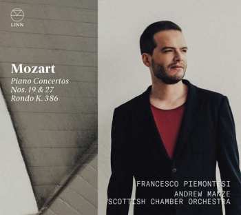 Wolfgang Amadeus Mozart: Piano Concertos Nos. 19 & 27/ Rondo K. 386