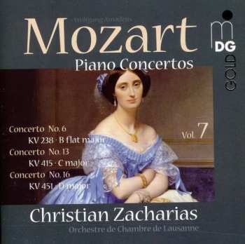 Album Wolfgang Amadeus Mozart: Piano Concertos Vol. 7: Concerto No. 6 KV 238 - B flat major • Concerto No. 13 KV 415 - C major • Concerto No. 16 KV 451 - D major