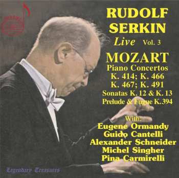 Wolfgang Amadeus Mozart: Rudolf Serkin Live Vol.3