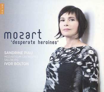 Album Wolfgang Amadeus Mozart: Sandrine Piau - Desperate Heroines