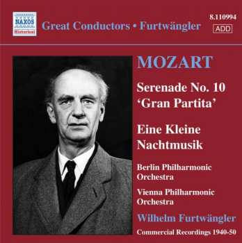 Album Wolfgang Amadeus Mozart: Serenade No. 10 'Gran Partita' . Eine Kleine Nachtmusik [Commercial Recordings 1940-50]