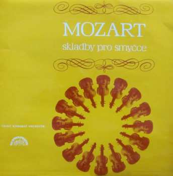 LP Wolfgang Amadeus Mozart: Skladby Pro Smyčce