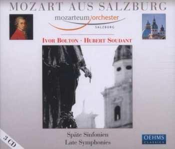 Wolfgang Amadeus Mozart: Späte Sinfonien : Late Symphonies