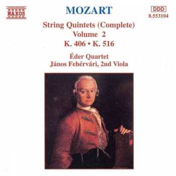 Album Wolfgang Amadeus Mozart: String Quintets (Complete) Volume 2 - K. 406 • K. 516