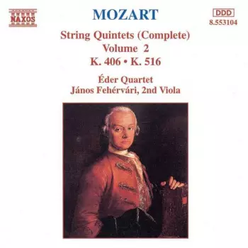 String Quintets (Complete) Volume 2 - K. 406 • K. 516